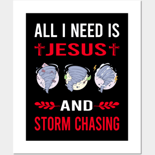 I Need Jesus And Storm Chasing Chaser Stormchasing Stormchaser Posters and Art